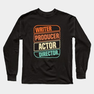 Writer Producer Actor Director Filmmaker Movie Filmmaking Long Sleeve T-Shirt